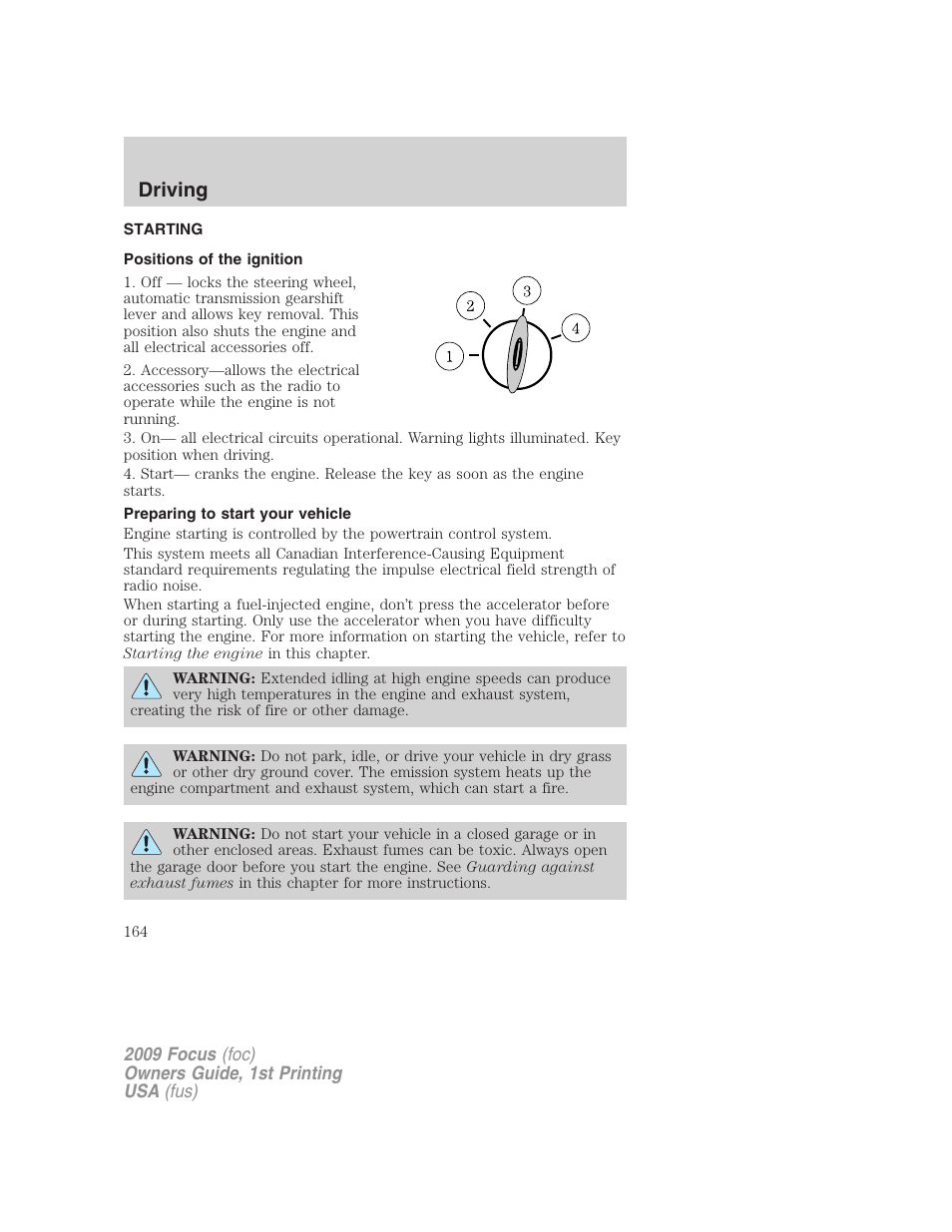 Driving, Starting, Positions of the ignition | Preparing to start your vehicle | FORD 2009 Focus v.1 User Manual | Page 164 / 276