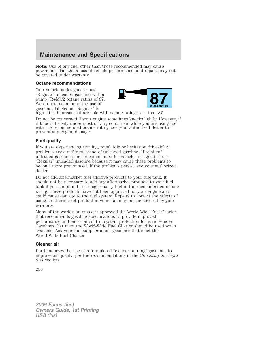 Octane recommendations, Fuel quality, Cleaner air | FORD 2009 Focus v.1 User Manual | Page 250 / 276