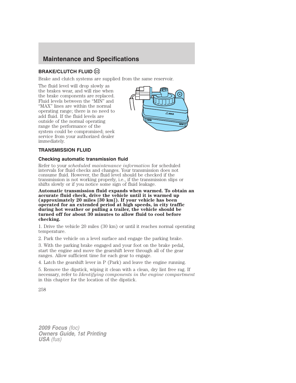 Brake/clutch fluid, Transmission fluid, Checking automatic transmission fluid | Maintenance and specifications | FORD 2009 Focus v.1 User Manual | Page 258 / 276