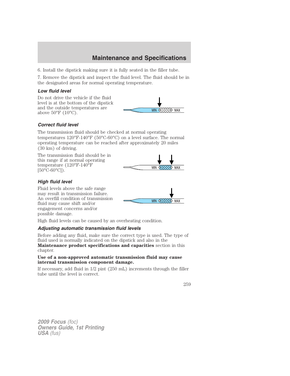 Low fluid level, Correct fluid level, High fluid level | Adjusting automatic transmission fluid levels, Maintenance and specifications | FORD 2009 Focus v.1 User Manual | Page 259 / 276
