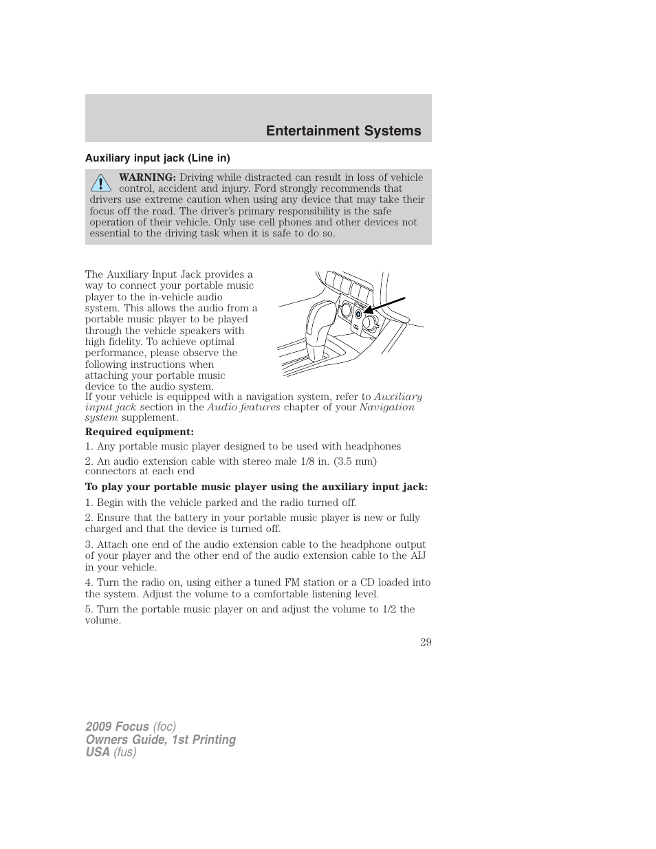 Auxiliary input jack (line in), Entertainment systems | FORD 2009 Focus v.1 User Manual | Page 29 / 276