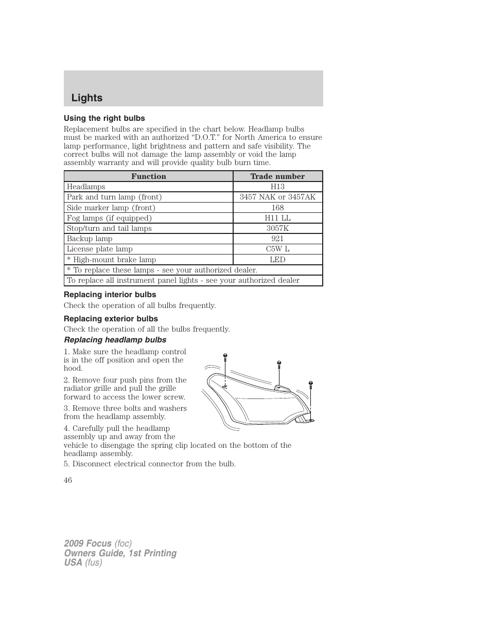 Using the right bulbs, Replacing interior bulbs, Replacing exterior bulbs | Replacing headlamp bulbs, Lights | FORD 2009 Focus v.1 User Manual | Page 46 / 276