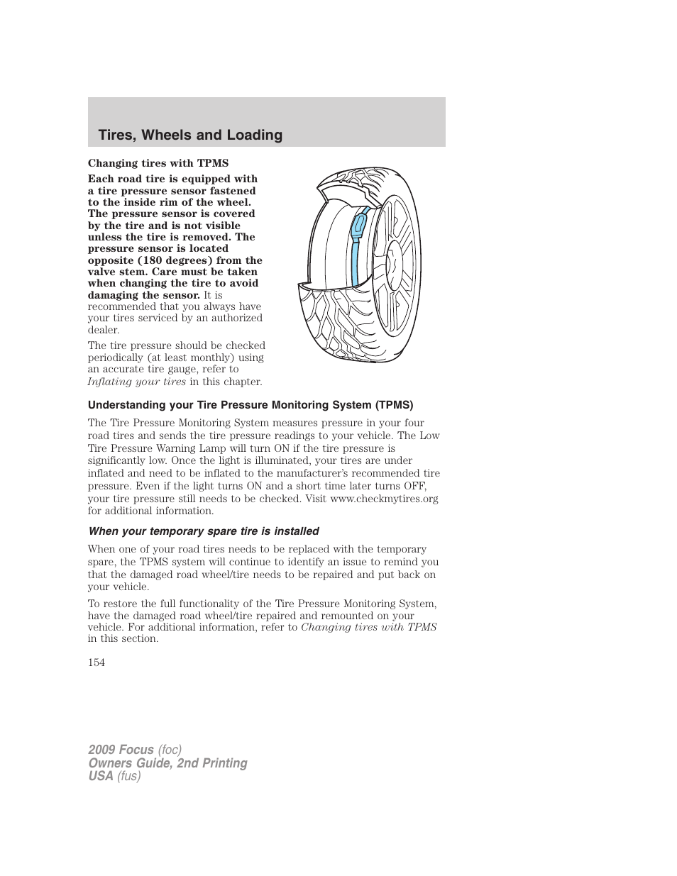 When your temporary spare tire is installed, Tires, wheels and loading | FORD 2009 Focus v.2 User Manual | Page 154 / 265
