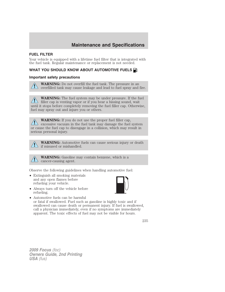 Fuel filter, What you should know about automotive fuels, Important safety precautions | Fuel information, Maintenance and specifications | FORD 2009 Focus v.2 User Manual | Page 235 / 265