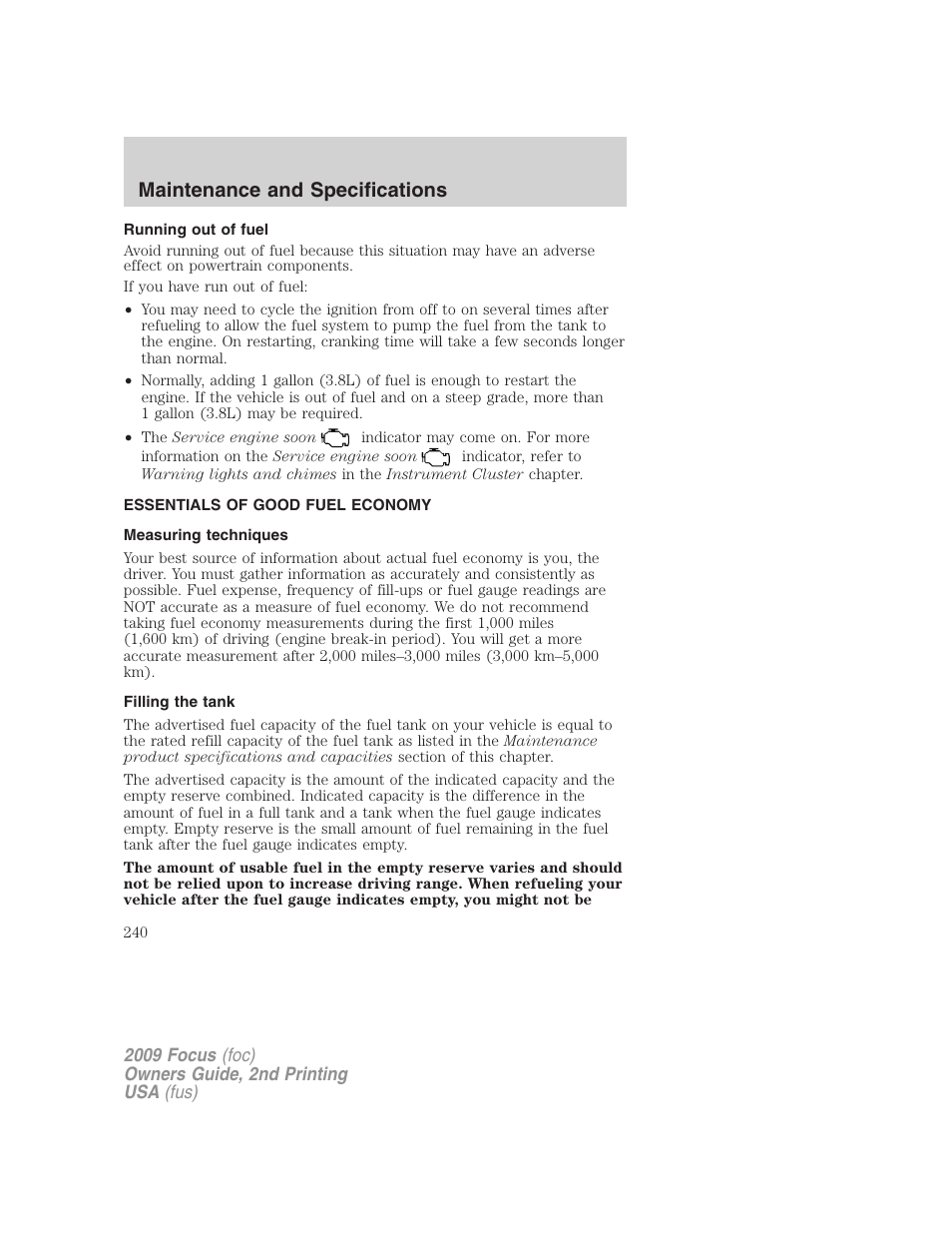 Running out of fuel, Essentials of good fuel economy, Measuring techniques | Filling the tank, Maintenance and specifications | FORD 2009 Focus v.2 User Manual | Page 240 / 265