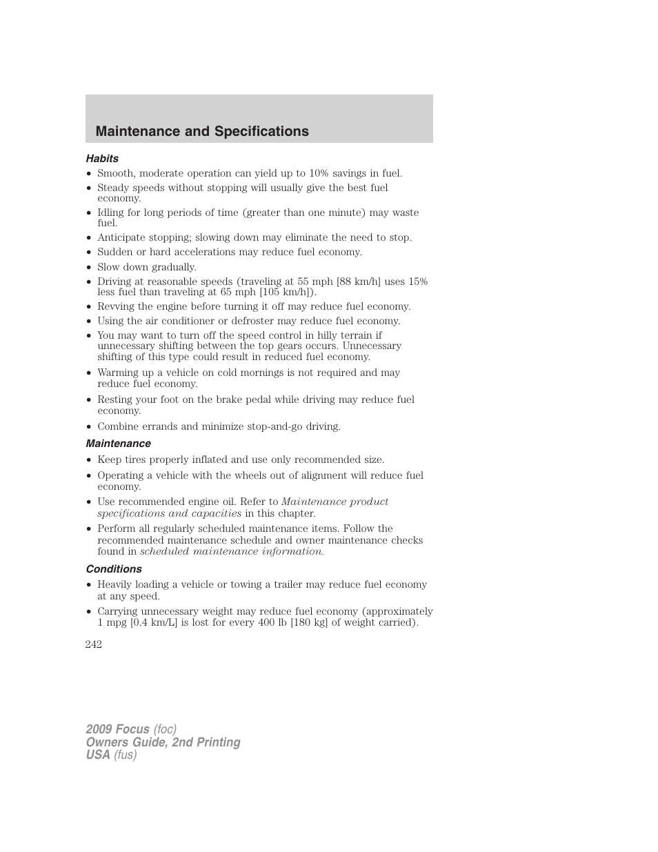 Habits, Maintenance, Conditions | Maintenance and specifications | FORD 2009 Focus v.2 User Manual | Page 242 / 265