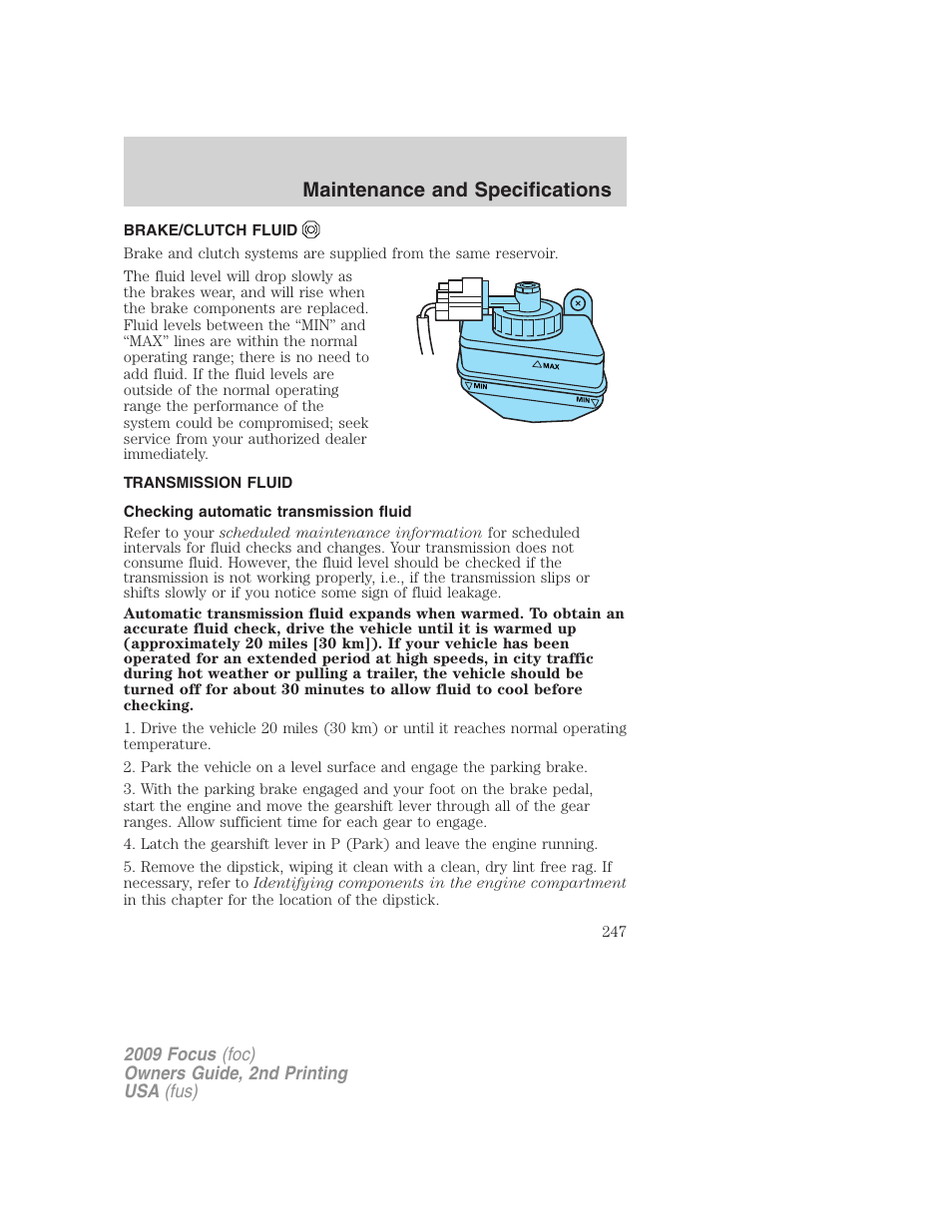 Brake/clutch fluid, Transmission fluid, Checking automatic transmission fluid | Maintenance and specifications | FORD 2009 Focus v.2 User Manual | Page 247 / 265
