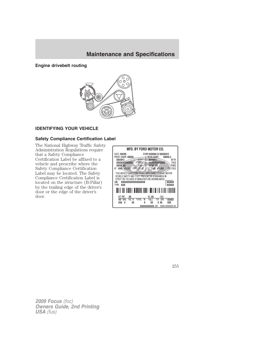 Engine drivebelt routing, Identifying your vehicle, Safety compliance certification label | Maintenance and specifications | FORD 2009 Focus v.2 User Manual | Page 255 / 265
