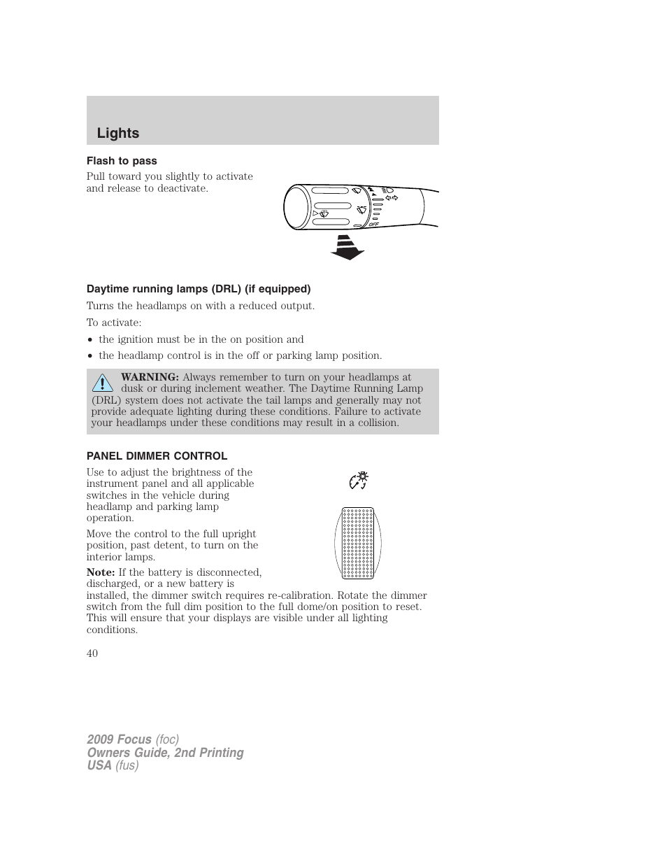 Flash to pass, Daytime running lamps (drl) (if equipped), Panel dimmer control | Lights | FORD 2009 Focus v.2 User Manual | Page 40 / 265