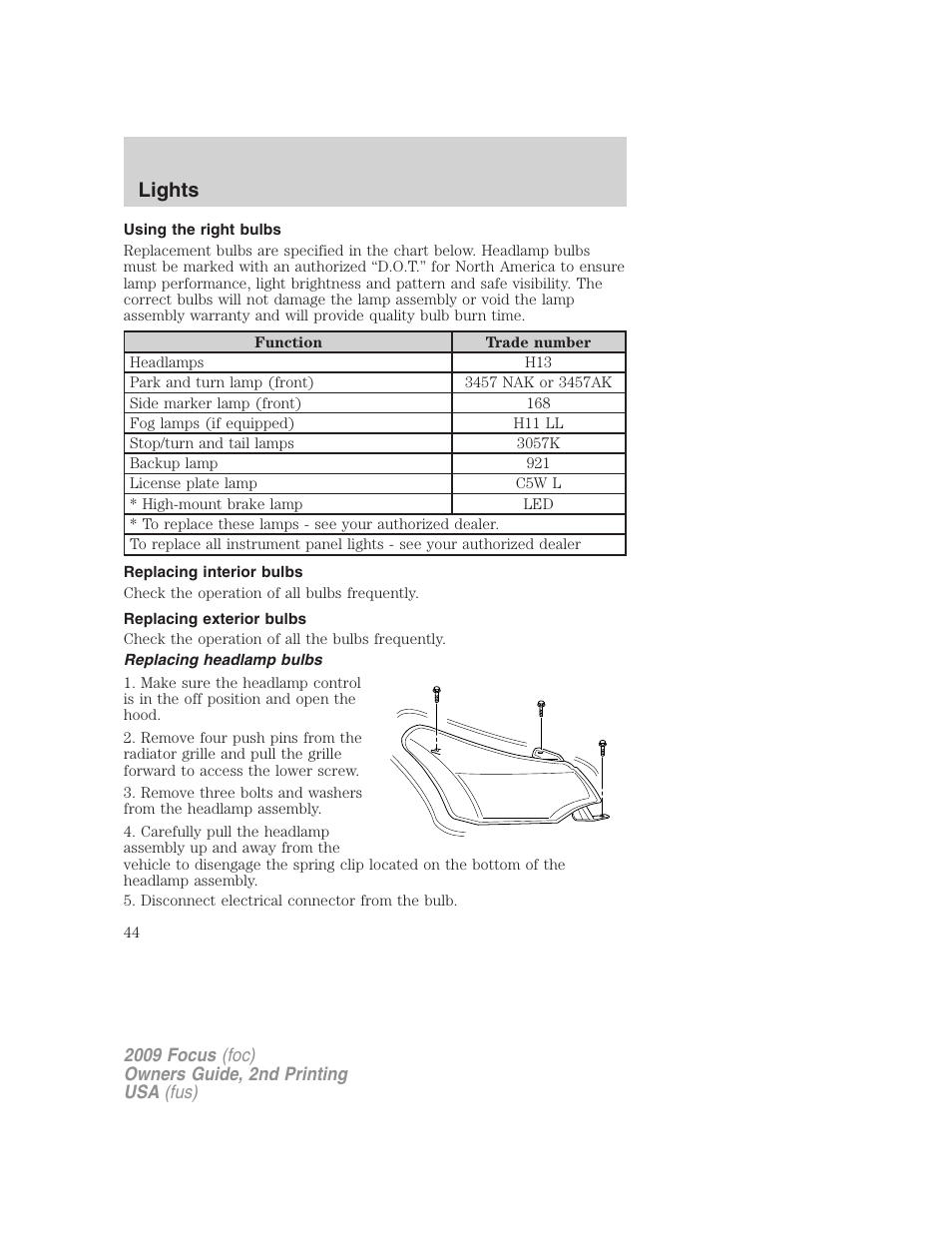 Using the right bulbs, Replacing interior bulbs, Replacing exterior bulbs | Replacing headlamp bulbs, Lights | FORD 2009 Focus v.2 User Manual | Page 44 / 265