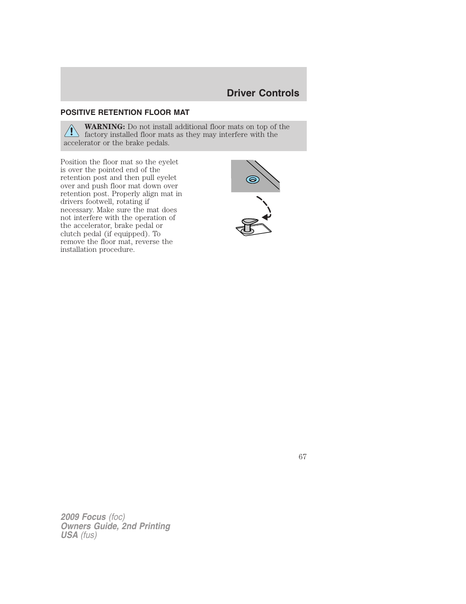 Positive retention floor mat, Driver controls | FORD 2009 Focus v.2 User Manual | Page 67 / 265