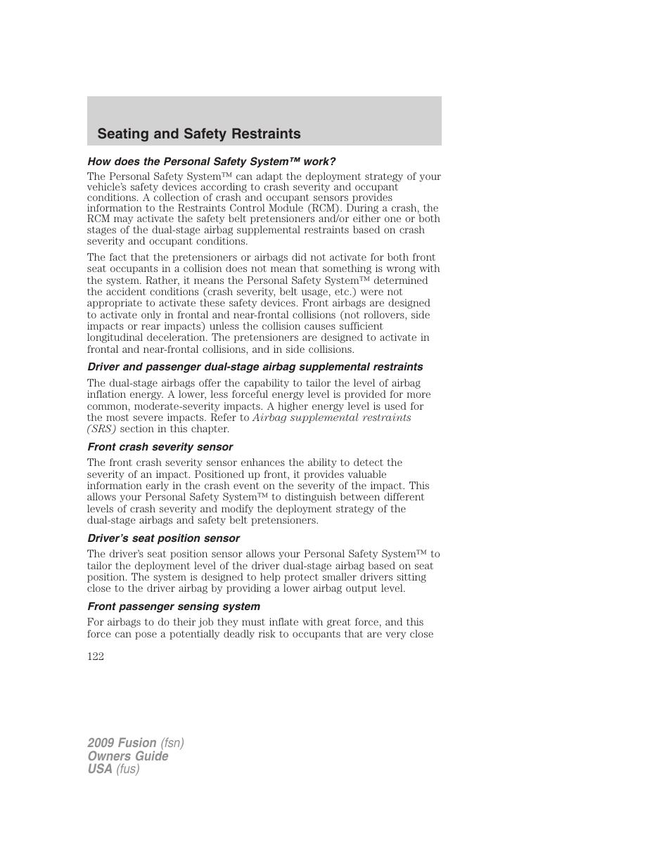 How does the personal safety system™ work, Front crash severity sensor, Driver’s seat position sensor | Front passenger sensing system, Seating and safety restraints | FORD 2009 Fusion v.1 User Manual | Page 122 / 312