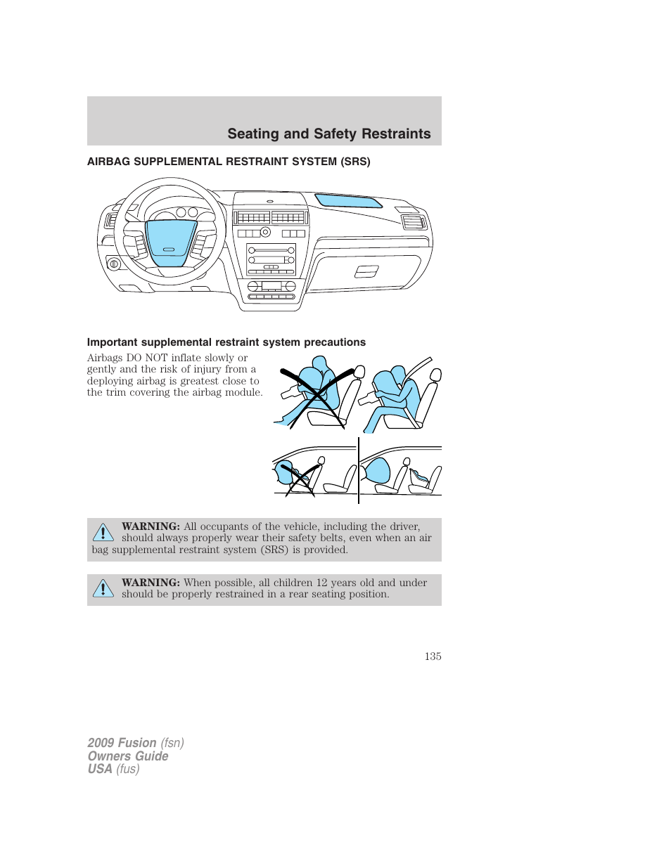 Airbag supplemental restraint system (srs), Airbags, Seating and safety restraints | FORD 2009 Fusion v.1 User Manual | Page 135 / 312