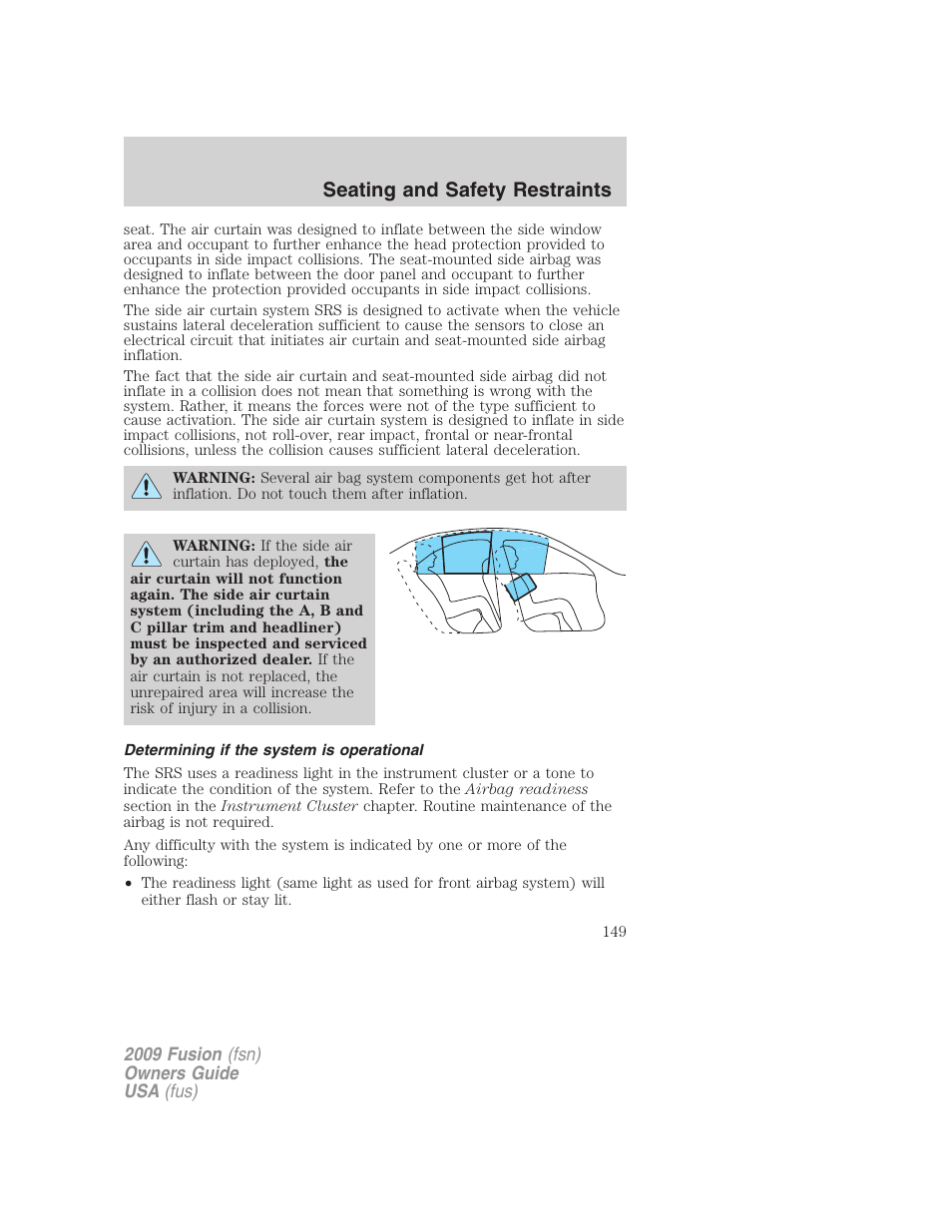 Determining if the system is operational, Seating and safety restraints | FORD 2009 Fusion v.1 User Manual | Page 149 / 312