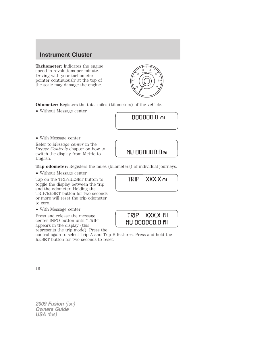 Instrument cluster | FORD 2009 Fusion v.1 User Manual | Page 16 / 312