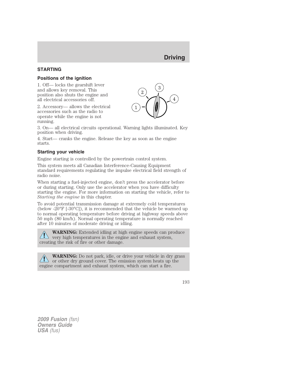 Driving, Starting, Positions of the ignition | Starting your vehicle | FORD 2009 Fusion v.1 User Manual | Page 193 / 312