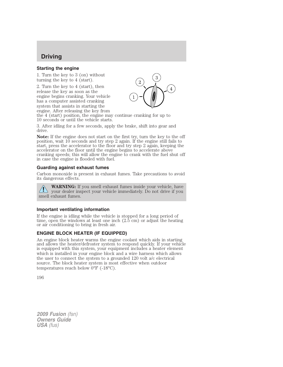 Starting the engine, Guarding against exhaust fumes, Important ventilating information | Engine block heater (if equipped), Driving | FORD 2009 Fusion v.1 User Manual | Page 196 / 312