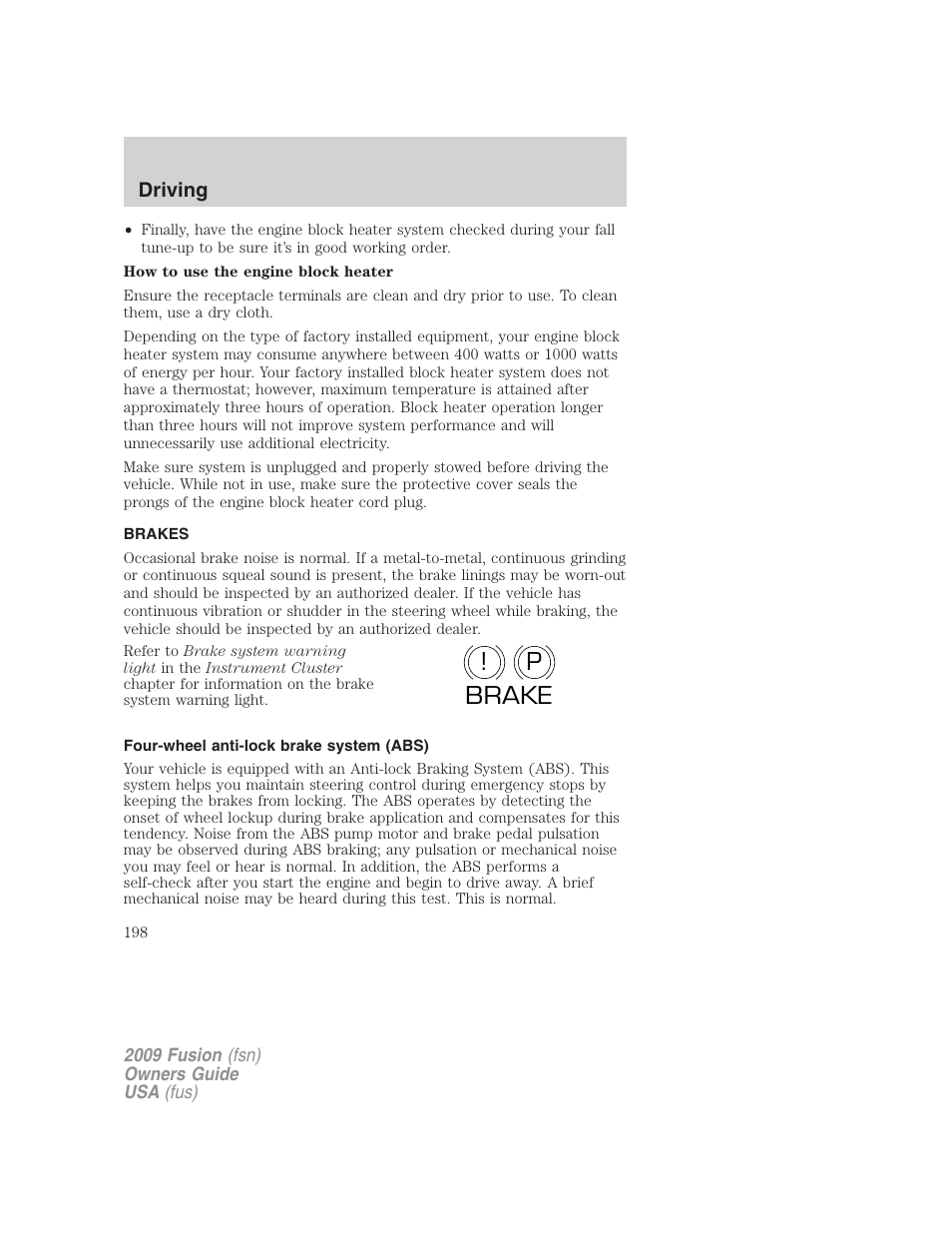 Brakes, Four-wheel anti-lock brake system (abs), P! brake | FORD 2009 Fusion v.1 User Manual | Page 198 / 312