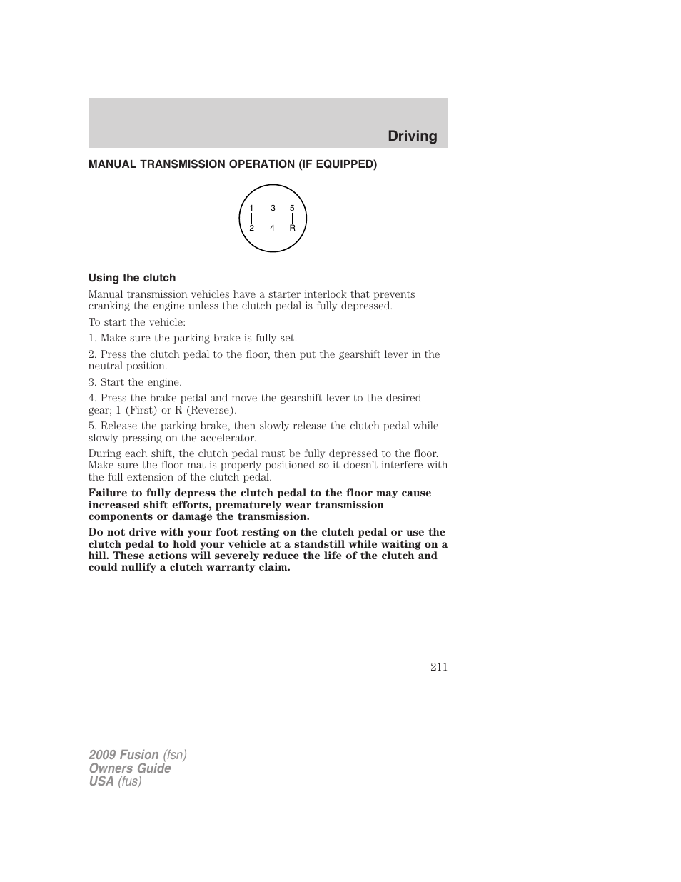 Manual transmission operation (if equipped), Using the clutch, Driving | 2009 fusion (fsn) owners guide usa (fus) | FORD 2009 Fusion v.1 User Manual | Page 211 / 312