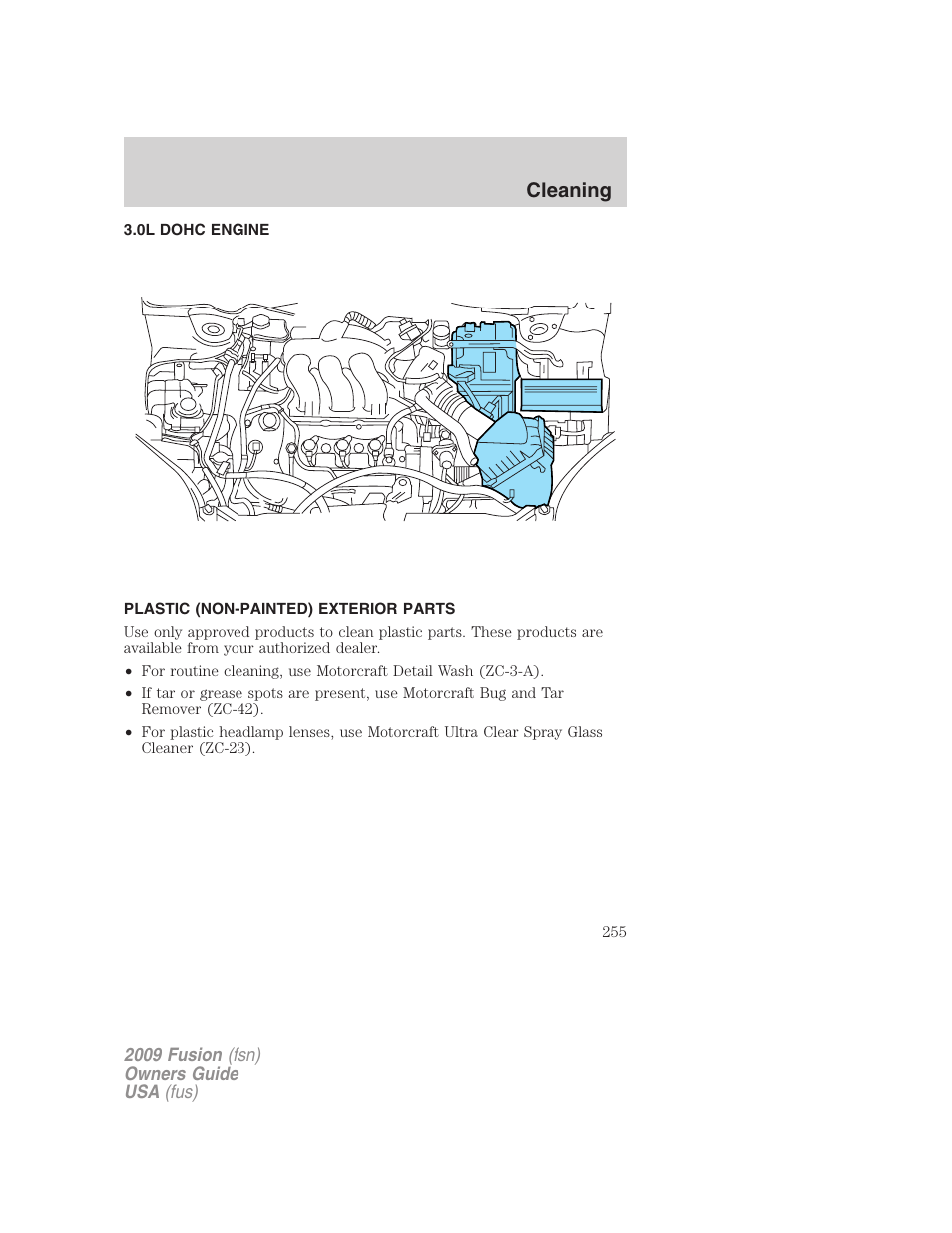 0l dohc engine, Plastic (non-painted) exterior parts, Cleaning | FORD 2009 Fusion v.1 User Manual | Page 255 / 312