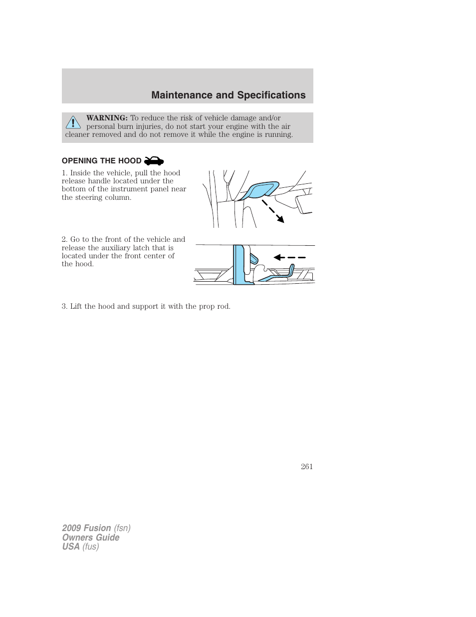 Opening the hood, Maintenance and specifications | FORD 2009 Fusion v.1 User Manual | Page 261 / 312