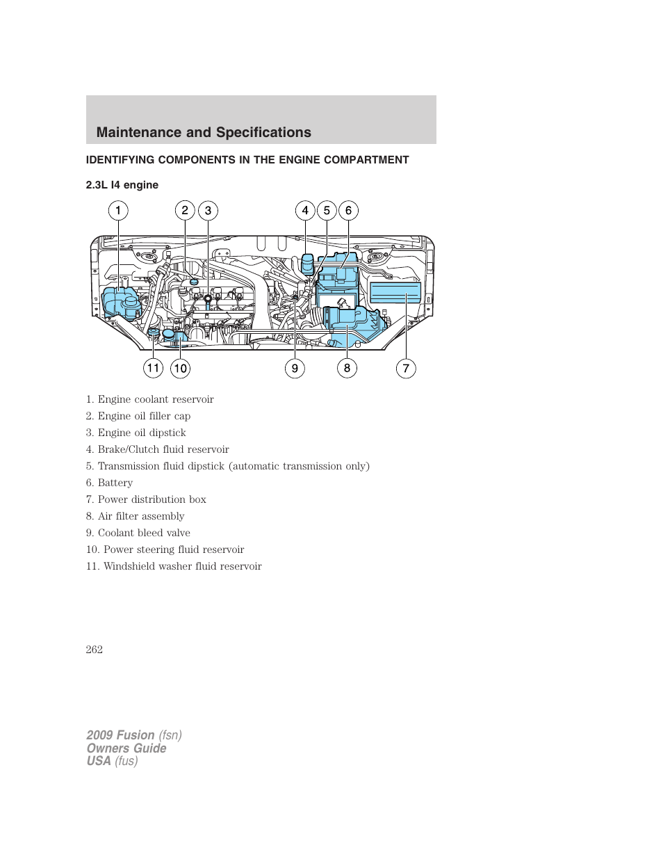 Identifying components in the engine compartment, 3l i4 engine, Engine compartment | Maintenance and specifications | FORD 2009 Fusion v.1 User Manual | Page 262 / 312