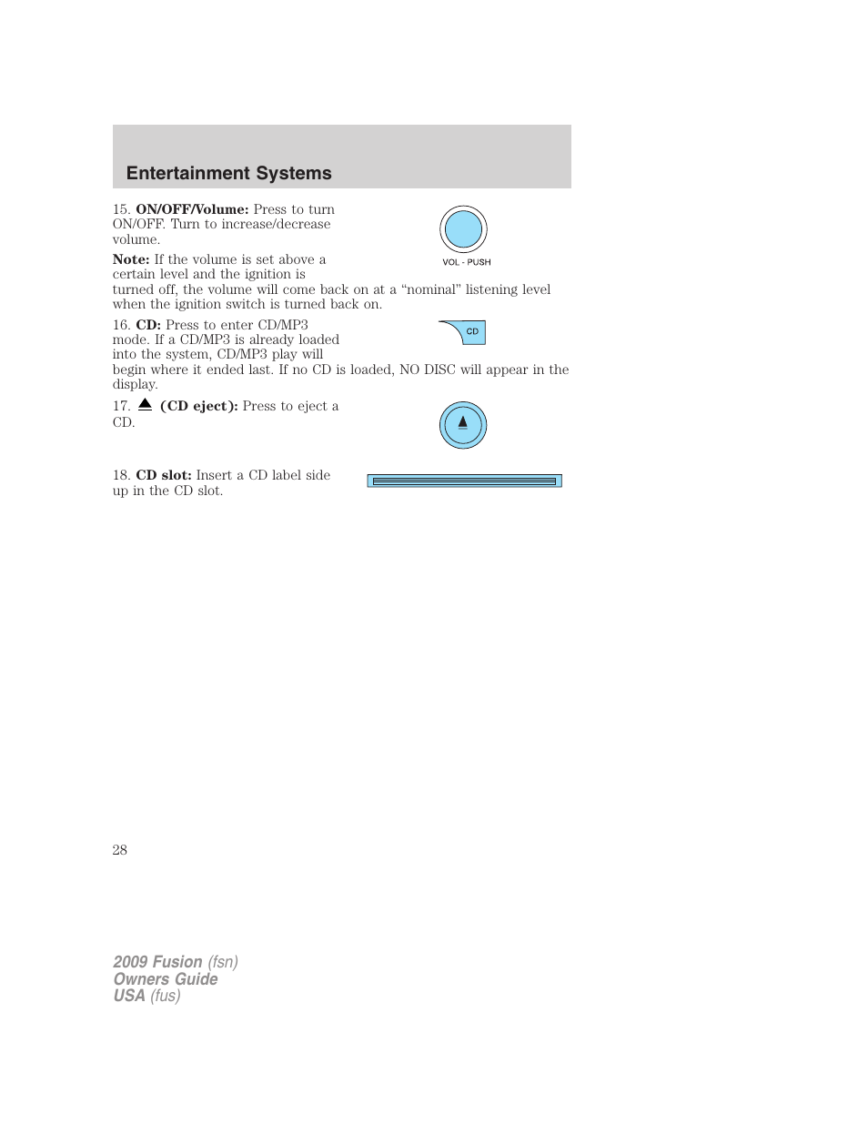 Entertainment systems | FORD 2009 Fusion v.1 User Manual | Page 28 / 312