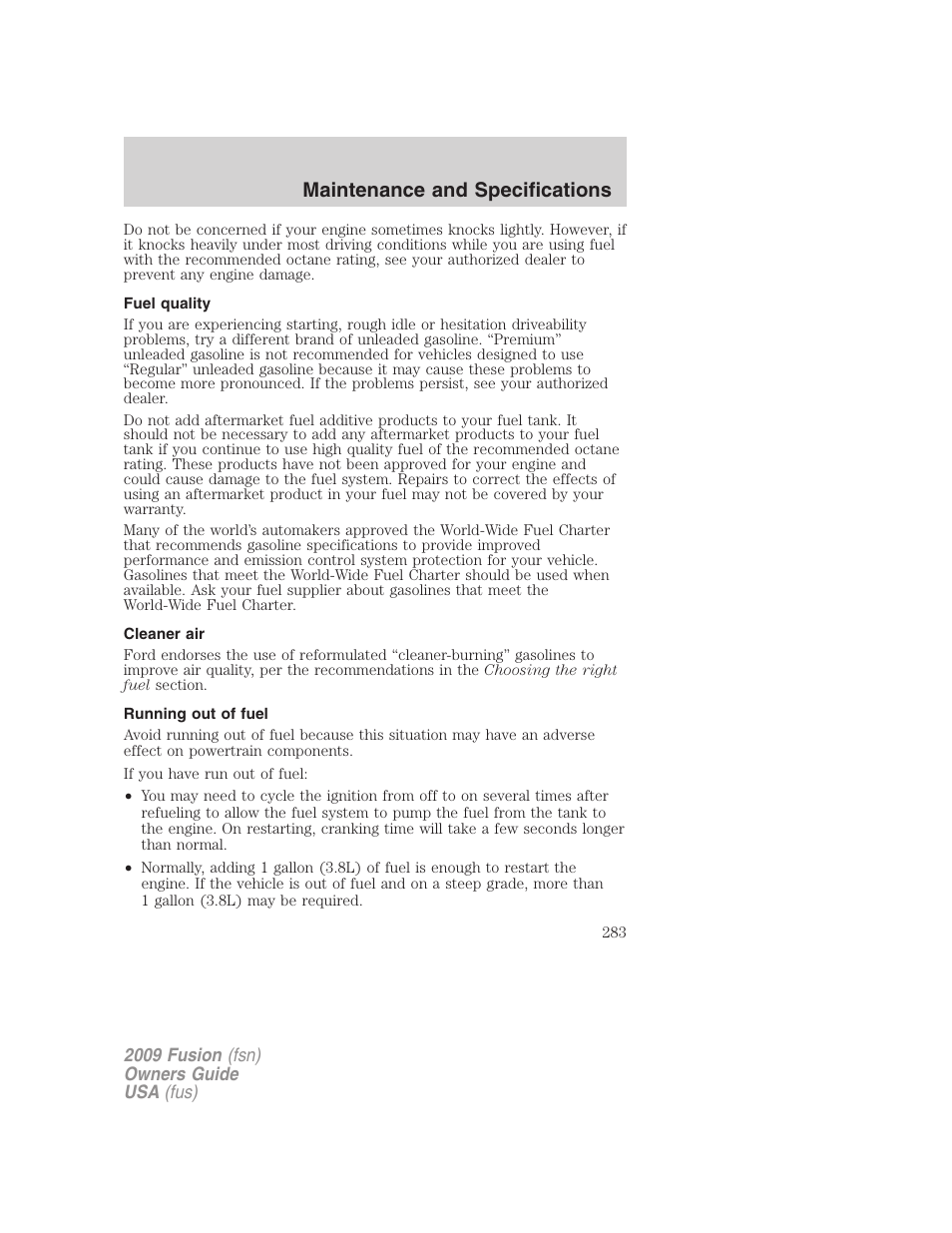 Fuel quality, Cleaner air, Running out of fuel | Maintenance and specifications | FORD 2009 Fusion v.1 User Manual | Page 283 / 312