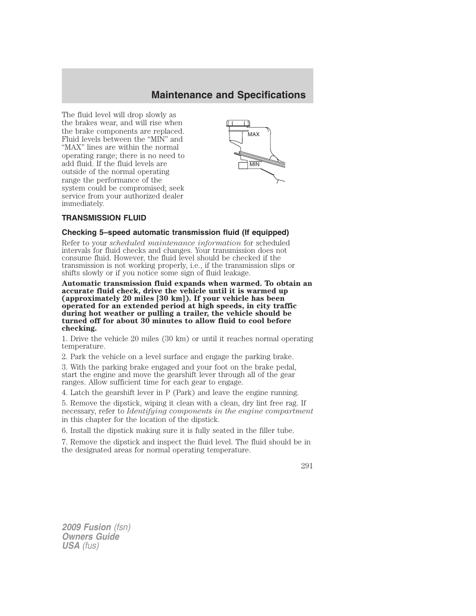 Transmission fluid, Maintenance and specifications | FORD 2009 Fusion v.1 User Manual | Page 291 / 312