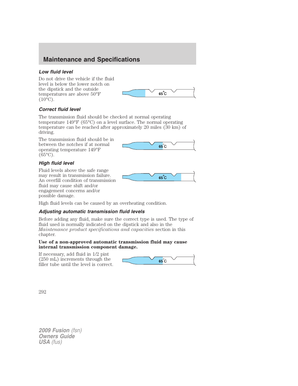 Low fluid level, Correct fluid level, High fluid level | Adjusting automatic transmission fluid levels, Maintenance and specifications | FORD 2009 Fusion v.1 User Manual | Page 292 / 312