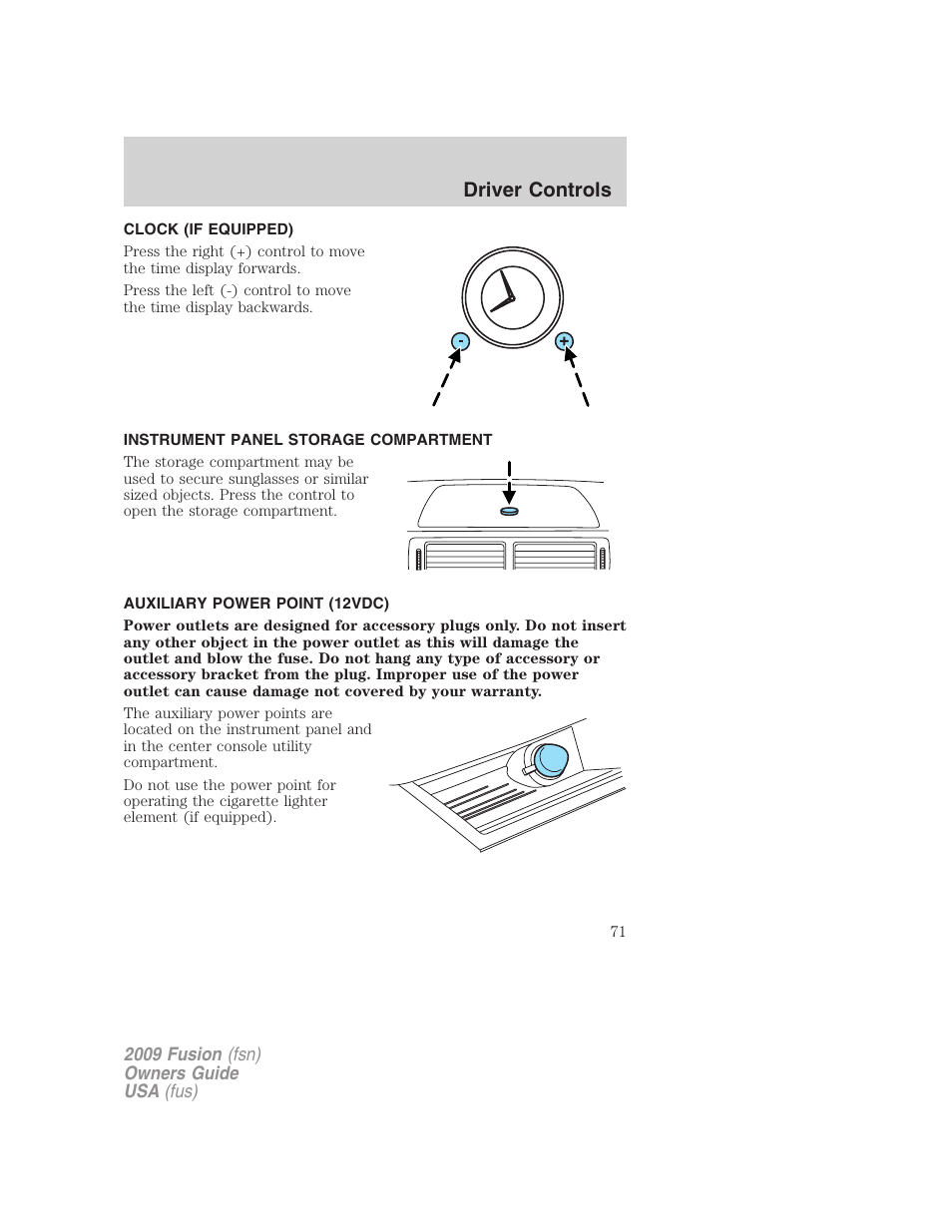 Clock (if equipped), Instrument panel storage compartment, Auxiliary power point (12vdc) | Driver controls | FORD 2009 Fusion v.1 User Manual | Page 71 / 312