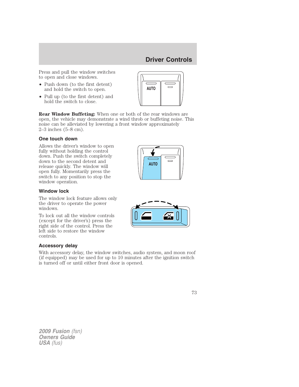 One touch down, Window lock, Accessory delay | Driver controls | FORD 2009 Fusion v.1 User Manual | Page 73 / 312