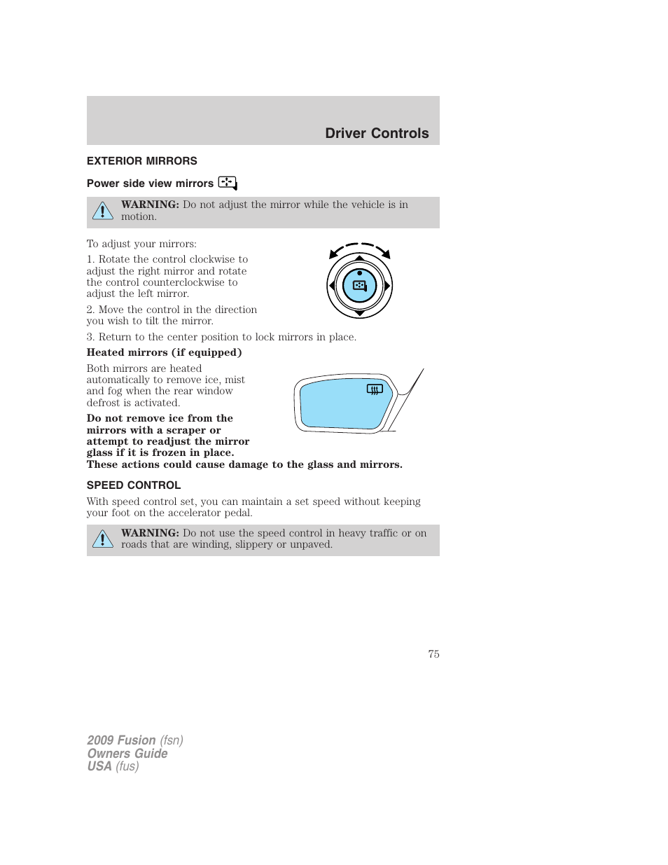 Exterior mirrors, Power side view mirrors, Speed control | Driver controls | FORD 2009 Fusion v.1 User Manual | Page 75 / 312