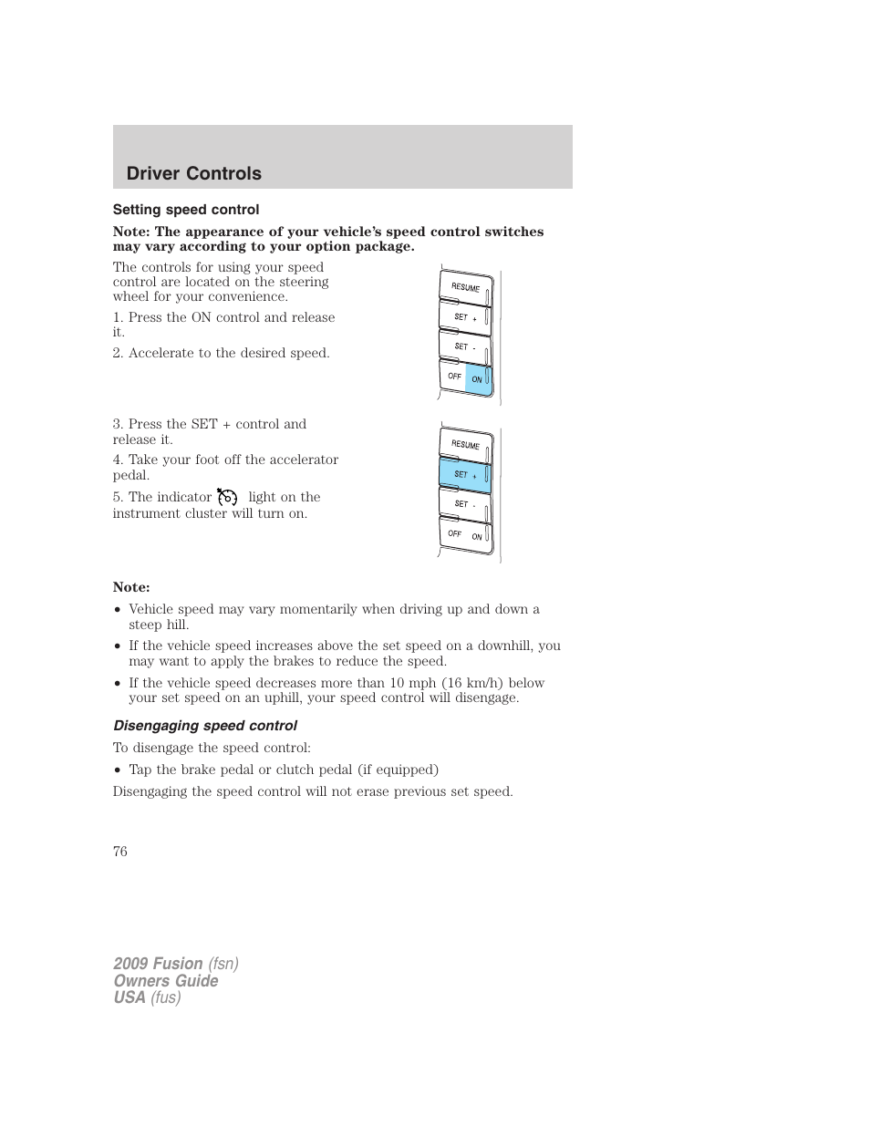 Setting speed control, Disengaging speed control, Driver controls | FORD 2009 Fusion v.1 User Manual | Page 76 / 312