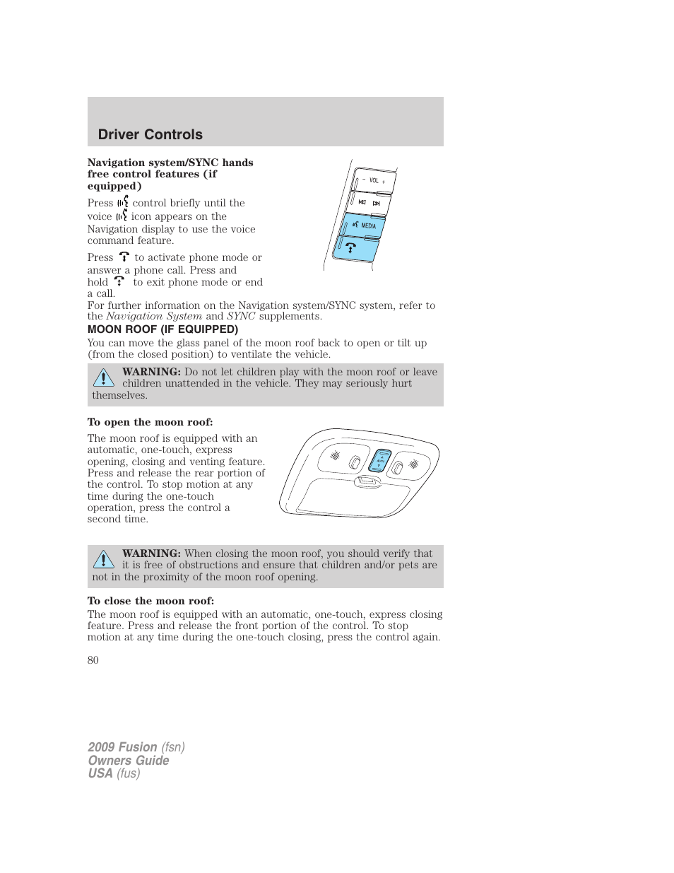 Moon roof (if equipped), Moon roof, Driver controls | FORD 2009 Fusion v.1 User Manual | Page 80 / 312