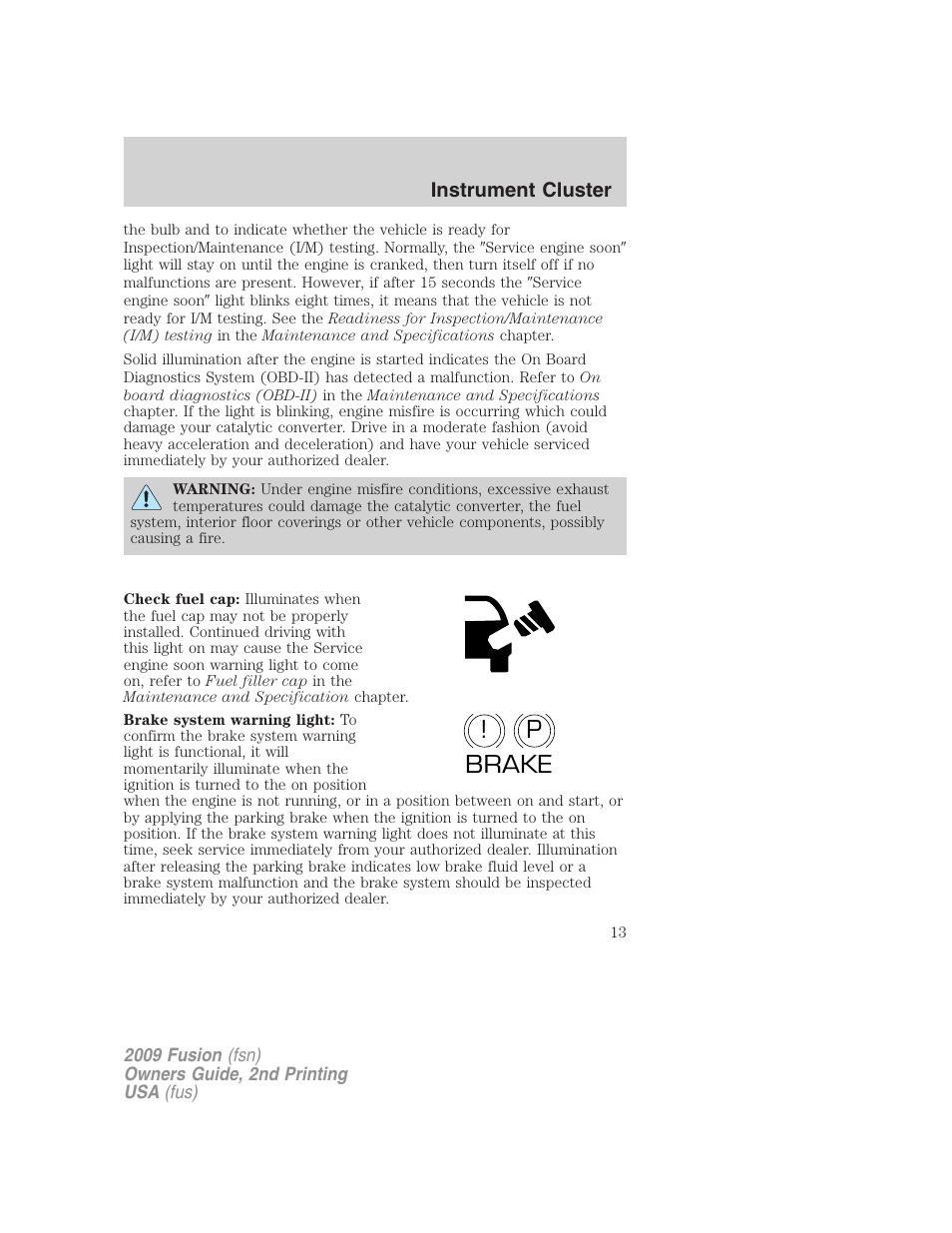 P! brake | FORD 2009 Fusion v.2 User Manual | Page 13 / 314