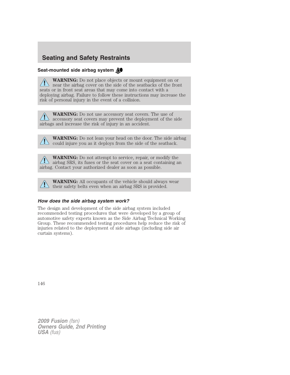 Seat-mounted side airbag system, How does the side airbag system work, Seating and safety restraints | FORD 2009 Fusion v.2 User Manual | Page 146 / 314