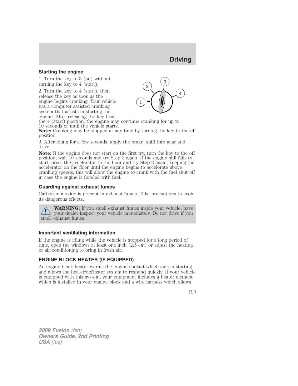 Starting the engine, Guarding against exhaust fumes, Important ventilating information | Engine block heater (if equipped), Driving | FORD 2009 Fusion v.2 User Manual | Page 199 / 314