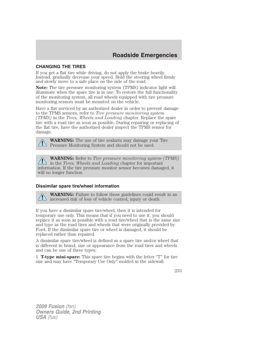 Changing the tires, Dissimilar spare tire/wheel information, Changing tires | Roadside emergencies | FORD 2009 Fusion v.2 User Manual | Page 233 / 314