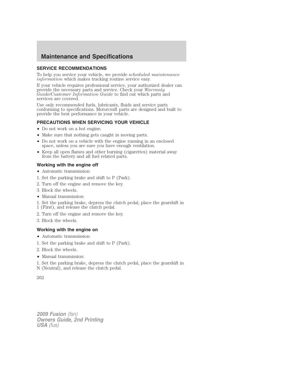 Maintenance and specifications, Service recommendations, Precautions when servicing your vehicle | Working with the engine off, Working with the engine on | FORD 2009 Fusion v.2 User Manual | Page 262 / 314