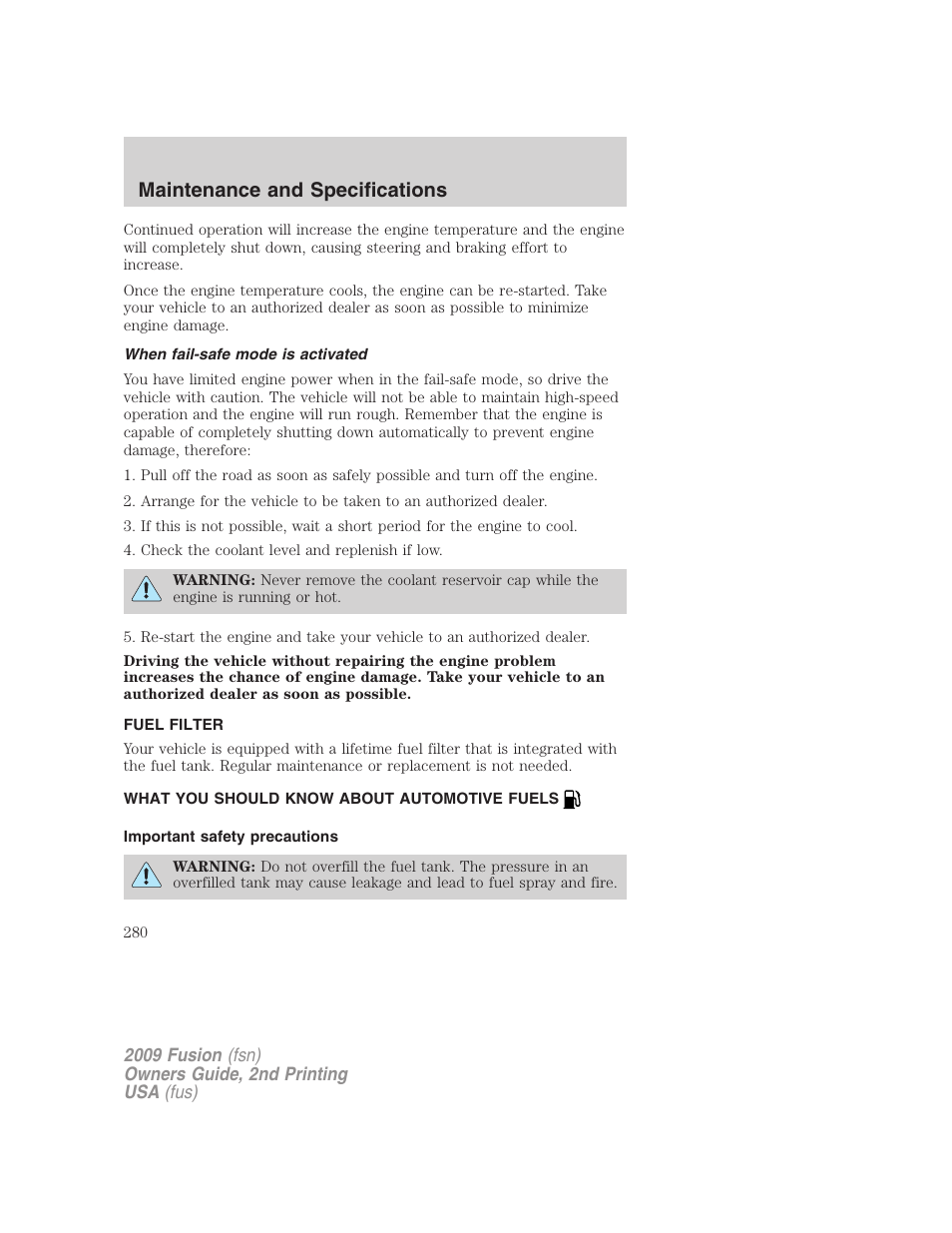 When fail-safe mode is activated, Fuel filter, What you should know about automotive fuels | Important safety precautions, Fuel information, Maintenance and specifications | FORD 2009 Fusion v.2 User Manual | Page 280 / 314