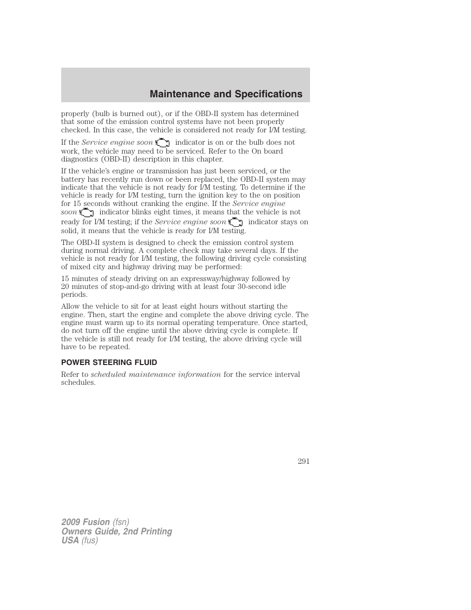 Power steering fluid, Maintenance and specifications | FORD 2009 Fusion v.2 User Manual | Page 291 / 314