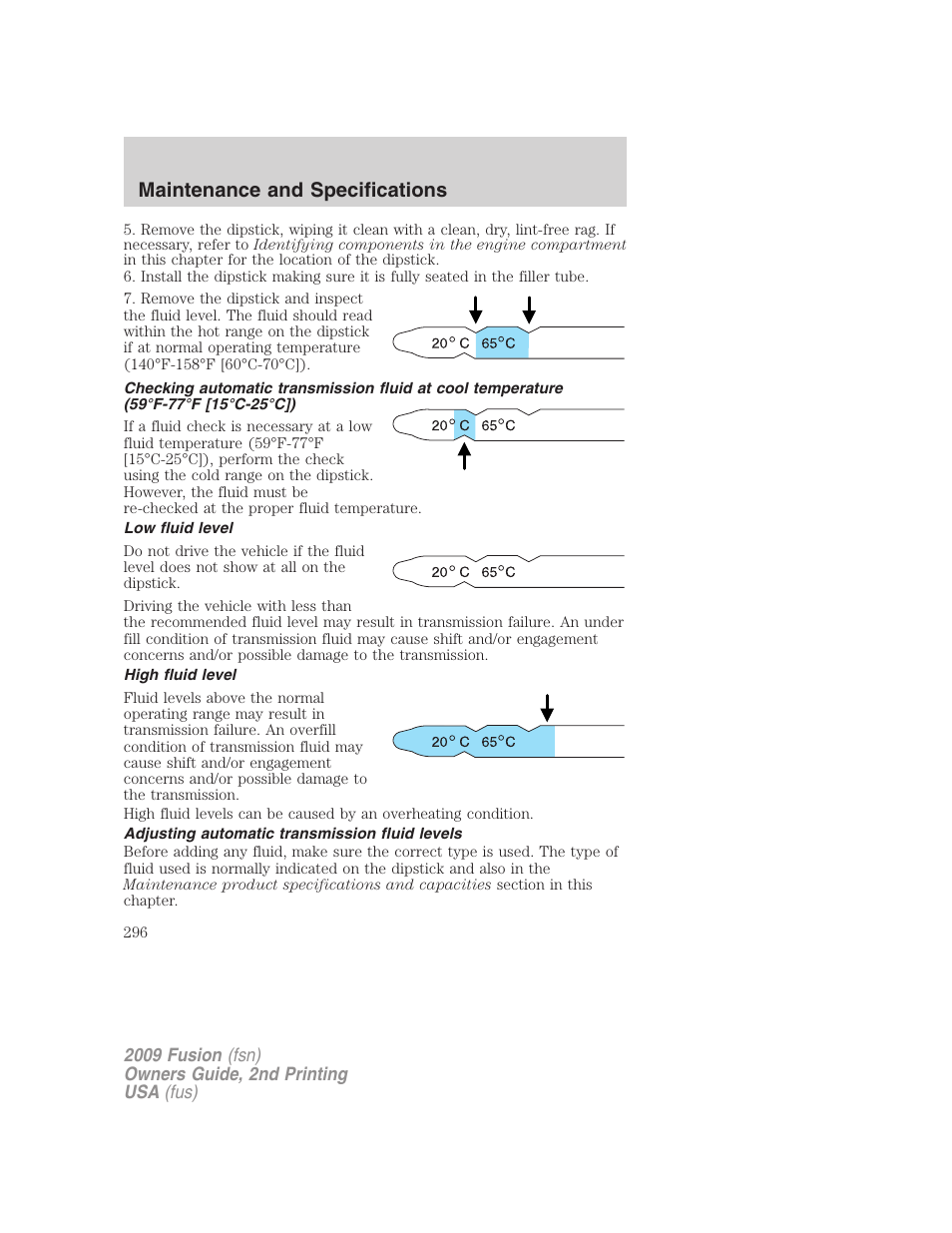 Low fluid level, High fluid level, Adjusting automatic transmission fluid levels | Maintenance and specifications | FORD 2009 Fusion v.2 User Manual | Page 296 / 314
