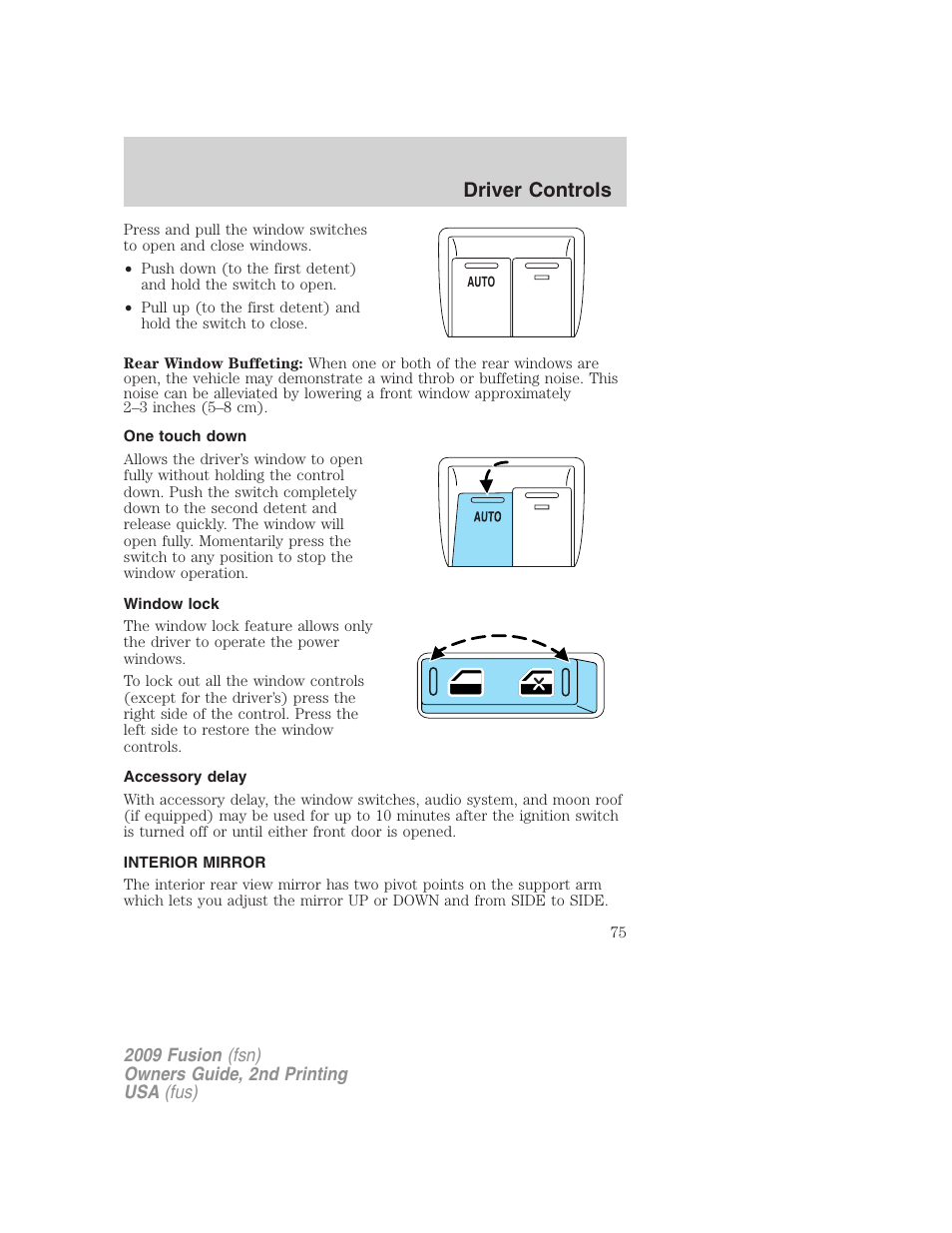 One touch down, Window lock, Accessory delay | Interior mirror, Mirrors, Driver controls | FORD 2009 Fusion v.2 User Manual | Page 75 / 314