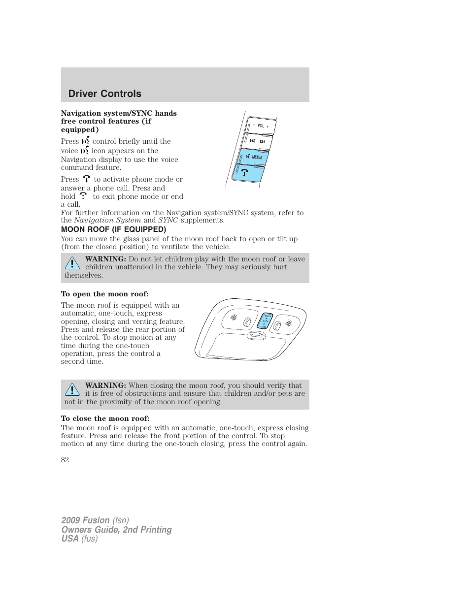 Moon roof (if equipped), Moon roof, Driver controls | FORD 2009 Fusion v.2 User Manual | Page 82 / 314