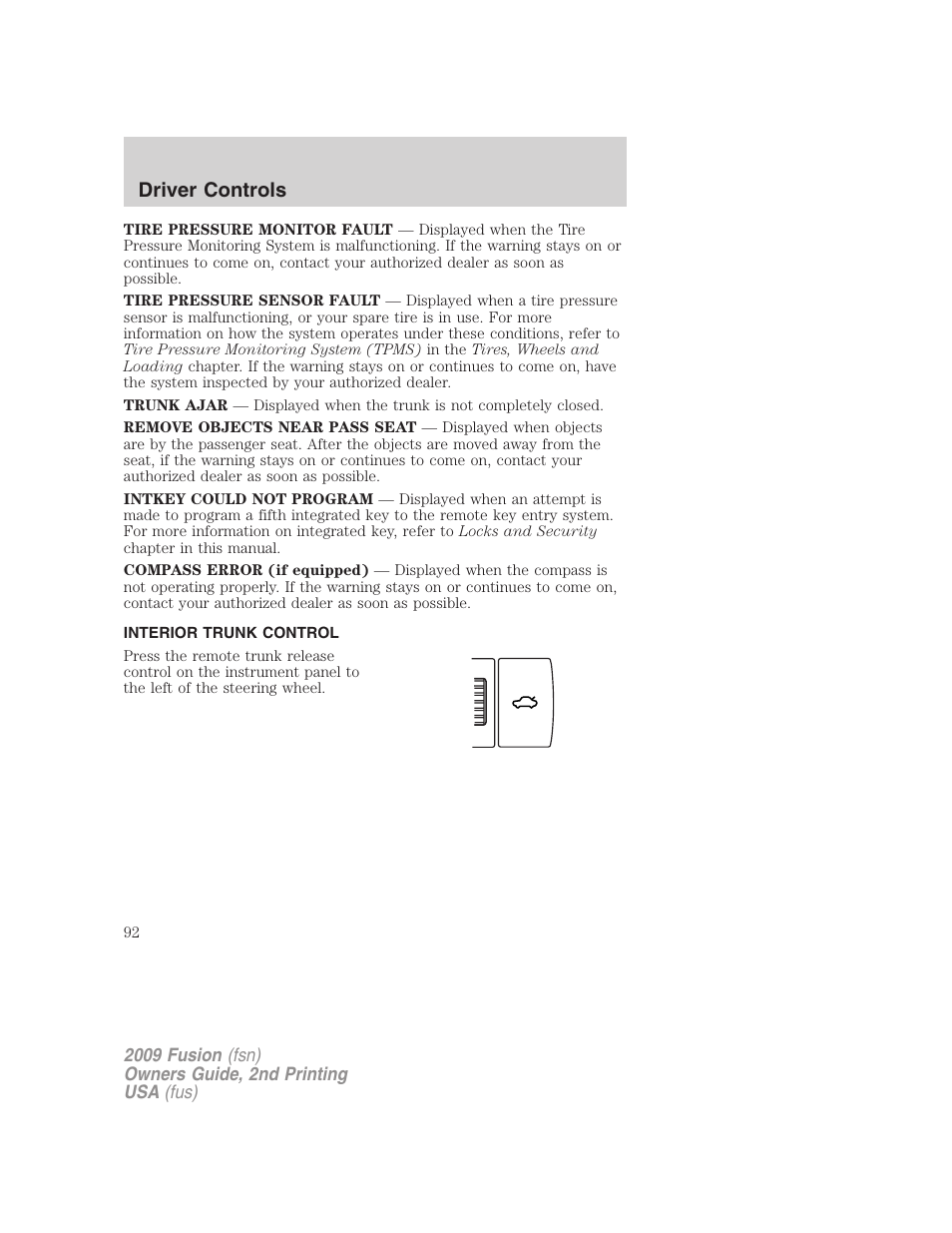 Interior trunk control, Driver controls | FORD 2009 Fusion v.2 User Manual | Page 92 / 314