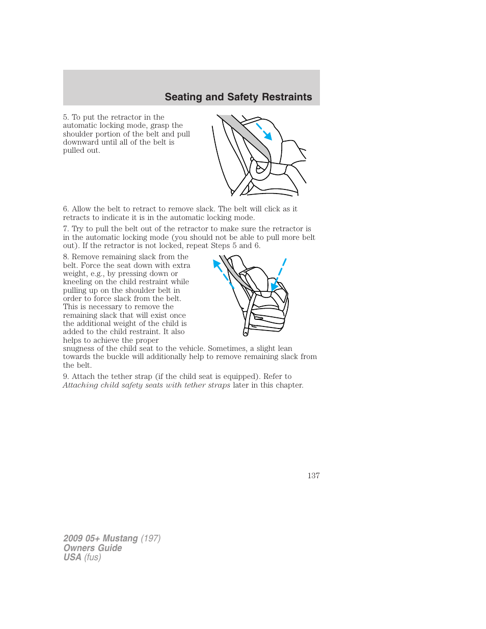 Seating and safety restraints | FORD 2009 Mustang User Manual | Page 137 / 292