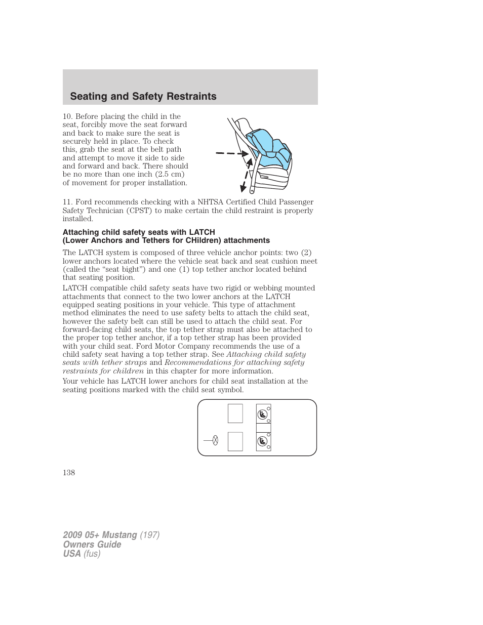 Seating and safety restraints | FORD 2009 Mustang User Manual | Page 138 / 292