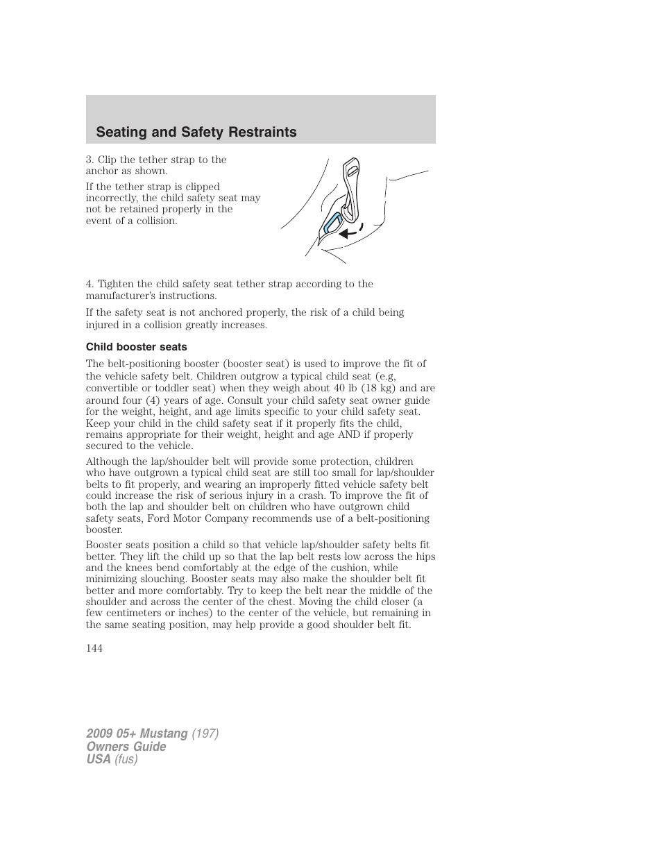 Child booster seats, Seating and safety restraints | FORD 2009 Mustang User Manual | Page 144 / 292