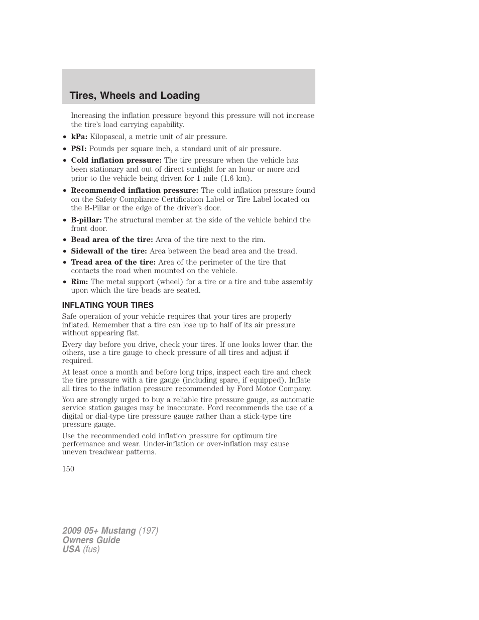 Inflating your tires, Tire inflation, Tires, wheels and loading | FORD 2009 Mustang User Manual | Page 150 / 292